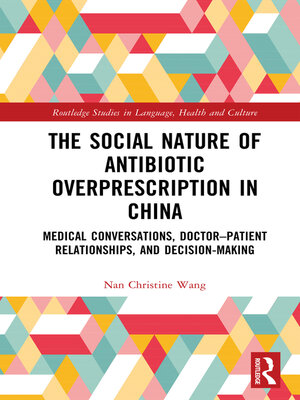 cover image of The Social Nature of Antibiotic Overprescription in China